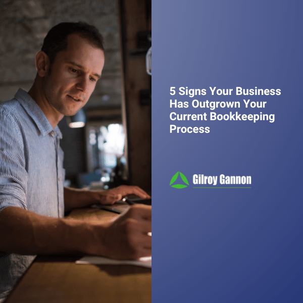 5 Signs Your Business Has Outgrown Your Current Bookkeeping Process